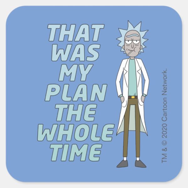 RICK_AND_MORTY™___That_Was_My_Plan_The_Whole_time_Square_Sticker_1 RICK AND MORTY™ That Was My Plan The Whole Time Square Sticker