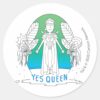 RICK AND MORTY™ Yes Queen Classic Round Sticker