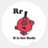 R_is_for_Rude_Classic_Round_Sticker_1 R Is For Rude Classic Round Sticker