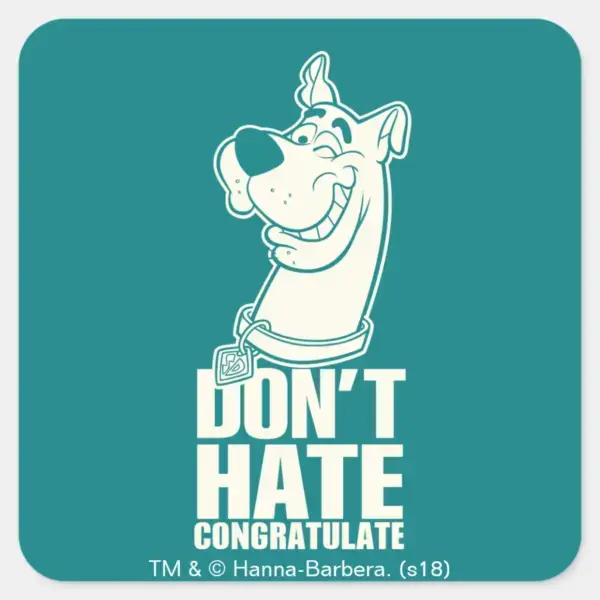 Scooby-Doo__Don't_Hate,_Congratulate__Graphic_Square_Sticker_1 Scooby Doo Dont Hate Congratulate Graphic Square Sticker