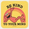 Sesame_Street___Elmo_Be_Kind_to_Your_Mind_Square_Sticker_1 Sesame Street Elmo Be Kind To Your Mind Square Sticker