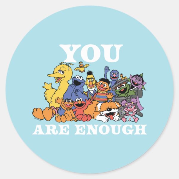 Sesame_Street___You_Are_Enough_Classic_Round_Sticker_1 Sesame Street You Are Enough Classic Round Sticker