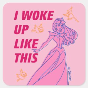 Sleeping_Beauty_“I_Woke_Up_Like_This”_Square_Sticker_1 Sleeping Beauty I Woke Up Like This Square Sticker
