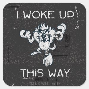 TAZ™ I Woke Up This Way Square Sticker