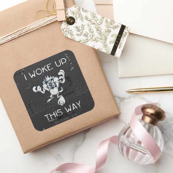 TAZ™_I_Woke_Up_This_Way_Square_Sticker_5 TAZ™ I Woke Up This Way Square Sticker