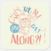 TAZ™___Can't_we_all_just_get_along_!_Square_Sticker_1 TAZ™ Cant We All Just Get Along Square Sticker