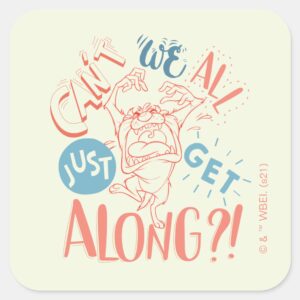 TAZ™ Cant We All Just Get Along Square Sticker