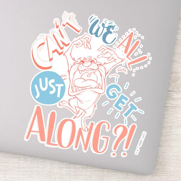 TAZ™___Can't_we_all_just_get_along_!_Sticker_1 TAZ™ Cant We All Just Get Along Sticker