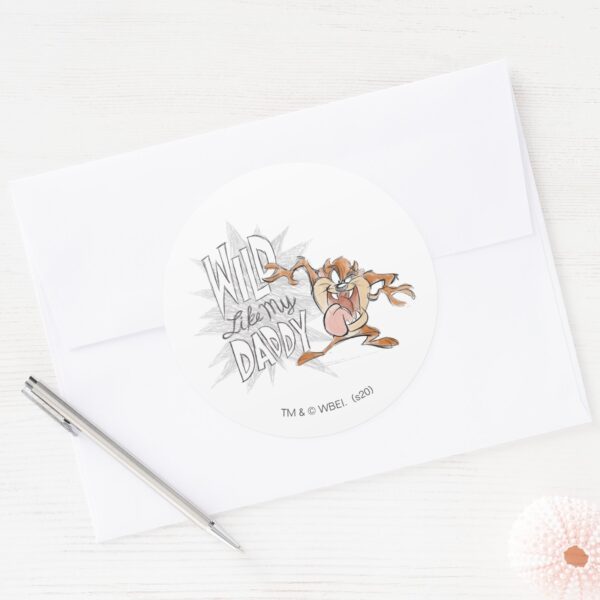 TAZ™___Wild_Like_My_Daddy_Classic_Round_Sticker_3 TAZ™ Wild Like My Daddy Classic Round Sticker