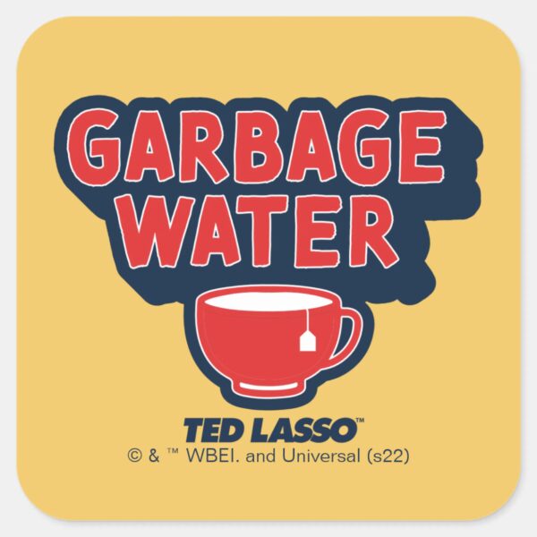 Ted_Lasso_Garbage_Water_Tea_Graphic_Square_Sticker_5 Ted Lasso Garbage Water Tea Graphic Square Sticker