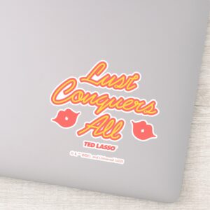 Ted Lasso Lust Conquers All Sticker