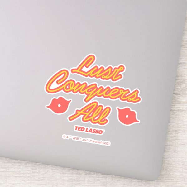 Ted_Lasso_Lust_Conquers_All_Sticker_1 Ted Lasso Lust Conquers All Sticker