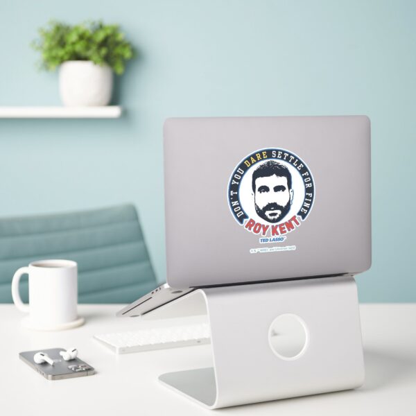 Ted_Lasso_Roy_Kent_Don't_You_Dare_Settle_Sticker_7 Ted Lasso Roy Kent Dont You Dare Settle Sticker