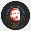Ted Lasso Roy Kent Hes Every Where Classic Round Sticker