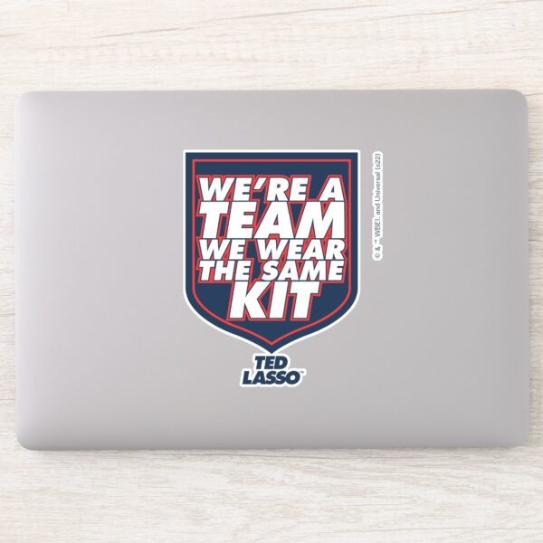 Ted Lasso Were A Team Typography Graphic Sticker