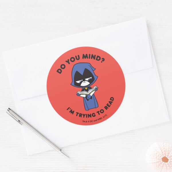 Teen_Titans_Go!___Raven__I'm_Trying_To_Read__Classic_Round_Sticker_3 Teen Titans Go Raven Im Trying To Read Classic Round Sticker