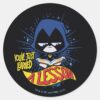 Teen Titans Go Raven Learned A Lesson Classic Round Sticker