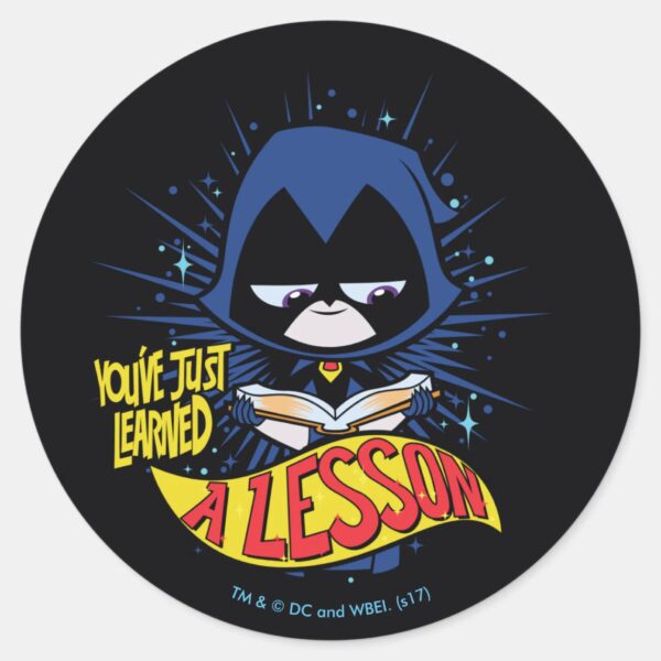 Teen_Titans_Go!___Raven__Learned_A_Lesson__Classic_Round_Sticker_1 Teen Titans Go Raven Learned A Lesson Classic Round Sticker