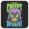 Teen Titans Go Raven Not Creepy Im Different Square Sticker