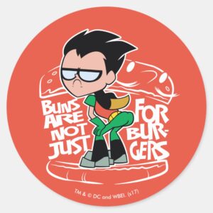 Teen Titans Go Robin Booty Scooty Buns Classic Round Sticker