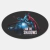 The_Batman_Character_Graphic_-_I_Am_The_Shadows_Oval_Sticker_1 The Batman Character Graphic I Am The Shadows Oval Sticker