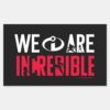 The_Incredibles_2___We_Are_Incredible_Rectangular_Sticker_1 The Incredibles 2 We Are Incredible Rectangular Sticker