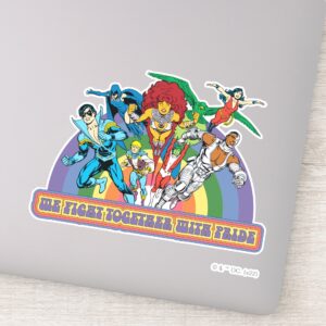 The New Teen Titans We Fight Together With Pride Sticker