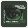 The_Riddler__I_Know_What_I_Have_To_Become__Square_Sticker_1 The Riddler I Know What I Have To Become Square Sticker