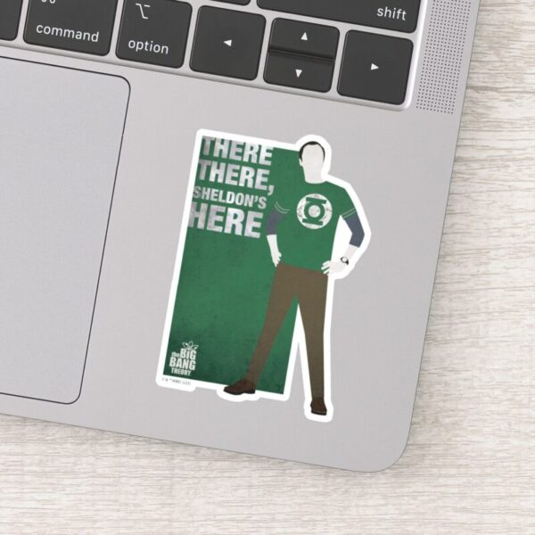 There_There,_Sheldon's_Here_Sticker_14 There There Sheldons Here Sticker