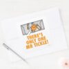 There's_Only_One!_Square_Sticker_3 Theres Only One Square Sticker