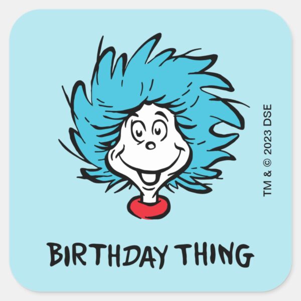 Thing_One_Thing_Two_-_Birthday_Thing_Square_Sticker_1 Thing One Thing Two Birthday Thing Square Sticker