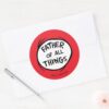 Thing_One_Thing_Two_-_Father_of_all_Things_Classic_Round_Sticker_3 Thing One Thing Two Father Of All Things Classic Round Sticker