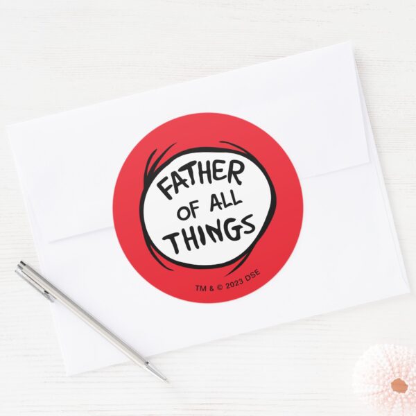 Thing_One_Thing_Two_-_Father_of_all_Things_Classic_Round_Sticker_3 Thing One Thing Two Father Of All Things Classic Round Sticker