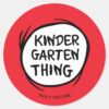 Thing_One_Thing_Two_-_Kindergarten_Thing_Classic_Round_Sticker_1 Thing One Thing Two Kindergarten Thing Classic Round Sticker