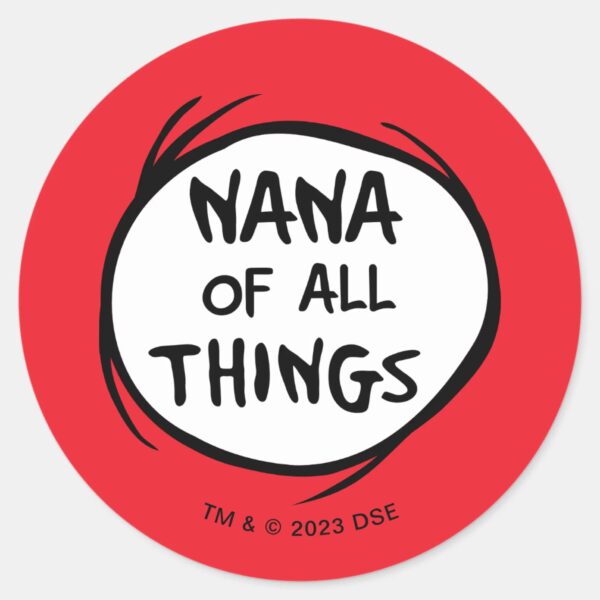 Thing_One_Thing_Two_-_Nana_of_all_Things_Classic_Round_Sticker_1 Thing One Thing Two Nana Of All Things Classic Round Sticker
