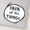 Thing_One_Thing_Two_-_Papa_of_all_Things_Sticker_1 Thing One Thing Two Papa Of All Things Sticker