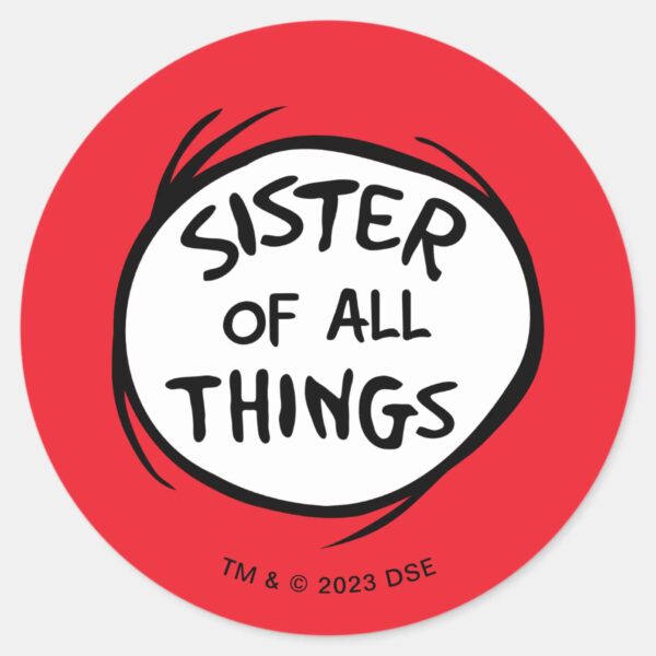 Thing_One_Thing_Two_-_Sister_of_all_Things_Classic_Round_Sticker_1 Thing One Thing Two Sister Of All Things Classic Round Sticker