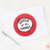 Thing_One_Thing_Two_-_Sister_of_all_Things_Classic_Round_Sticker_3 Thing One Thing Two Sister Of All Things Classic Round Sticker