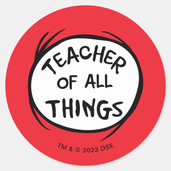 Thing_One_Thing_Two_-_Teacher_of_all_Things_Classic_Round_Sticker_1 Thing One Thing Two Teacher Of All Things Classic Round Sticker
