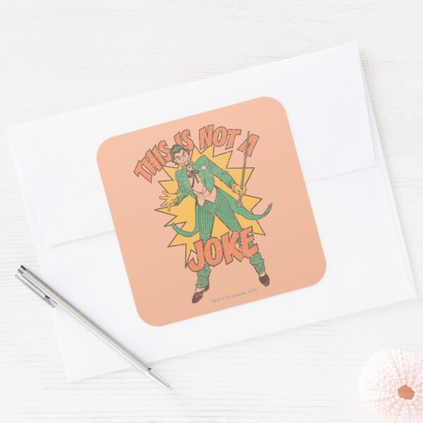 This_Is_Not_A_Joke_Square_Sticker_3 This Is Not A Joke Square Sticker