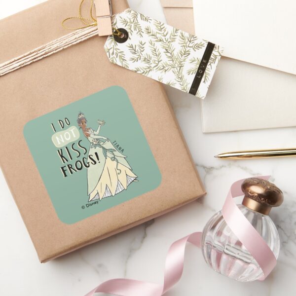 Tiana__I_Do_Not_Kiss_Frogs__Square_Sticker_5 Tiana I Do Not Kiss Frogs Square Sticker