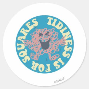 Tidiness Is For Squares Classic Round Sticker