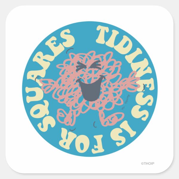 Tidiness_Is_For_Squares_Square_Sticker_1 Tidiness Is For Squares Square Sticker