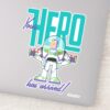 Toy Story 4 Buzz Your Hero Has Arrived Sticker