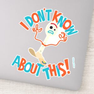 Toy Story 4 Forky I Dont Know About This Sticker