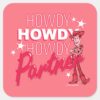 Toy Story Woody Howdy Howdy Howdy Partner Square Sticker