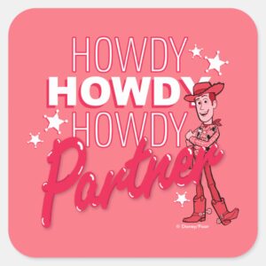 Toy Story Woody Howdy Howdy Howdy Partner Square Sticker