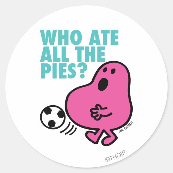 Who_Ate_All_The_Pies__Classic_Round_Sticker_1 Who Ate All The Pies Classic Round Sticker