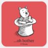 Winnie_the_Pooh___Oh_Bother_Quote_Square_Sticker_1 Winnie The Pooh Oh Bother Quote Square Sticker