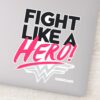 Wonder_Woman_-_Fight_Like_A_Hero_Sticker_1 Wonder Woman Fight Like A Hero Sticker
